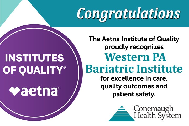 The Aetna Institute of Quality proudly recognizes Western PA Bariatric Institute for excellence in care, quality outcomes and patient safety. The Aetna Institute of Quality proudly recognizes Western PA Bariatric Institute for excellence in care, quality outcomes and patient safety.